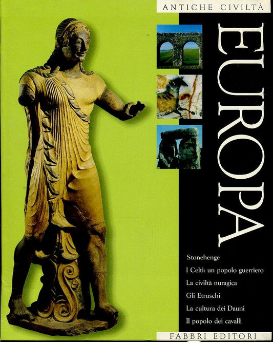 LS- ANTICHE CIVILTA' EUROPA STONEHENGE CELTI ETRUSCHI -- FABBRI- 2000- B- YFS614