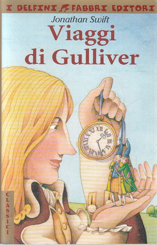 VIAGGI DI GULLIVER - JONATHAN SWIFT - FABBRI DELFINI - B - JXS222