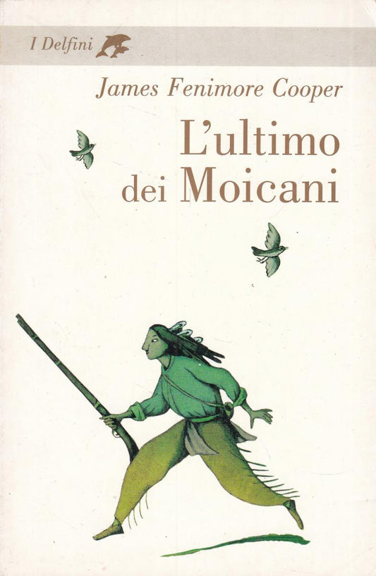 LN2- L'ULTIMO DEI MOHICANI - JAMES FENIMORE COOPER - FABBRI I DELFINI - B- JXS51