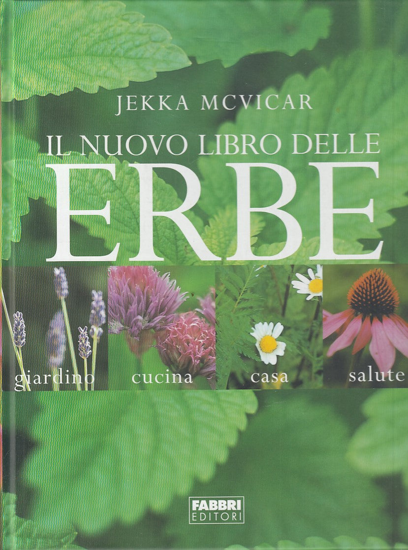 LZ- NUOVO LIBRO DELLE ERBE GIARDINO CUCINA- MCVICR- FABBRI --- 2003 - C - YFS846