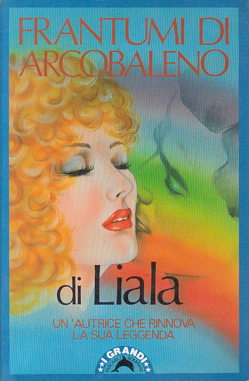 LN- FRANTUMI DI ARCOBALENO - LIALA - BOMPIANI --- 1990 - B - YFS204
