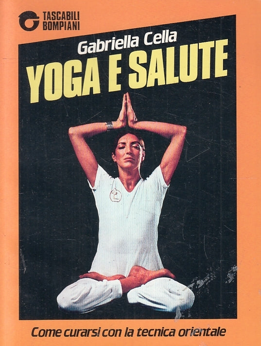 LZ- YOGA E SALUTE - GABRIELLA CELLA - BOMPIANI - TASCABILI --- B- ZFS230