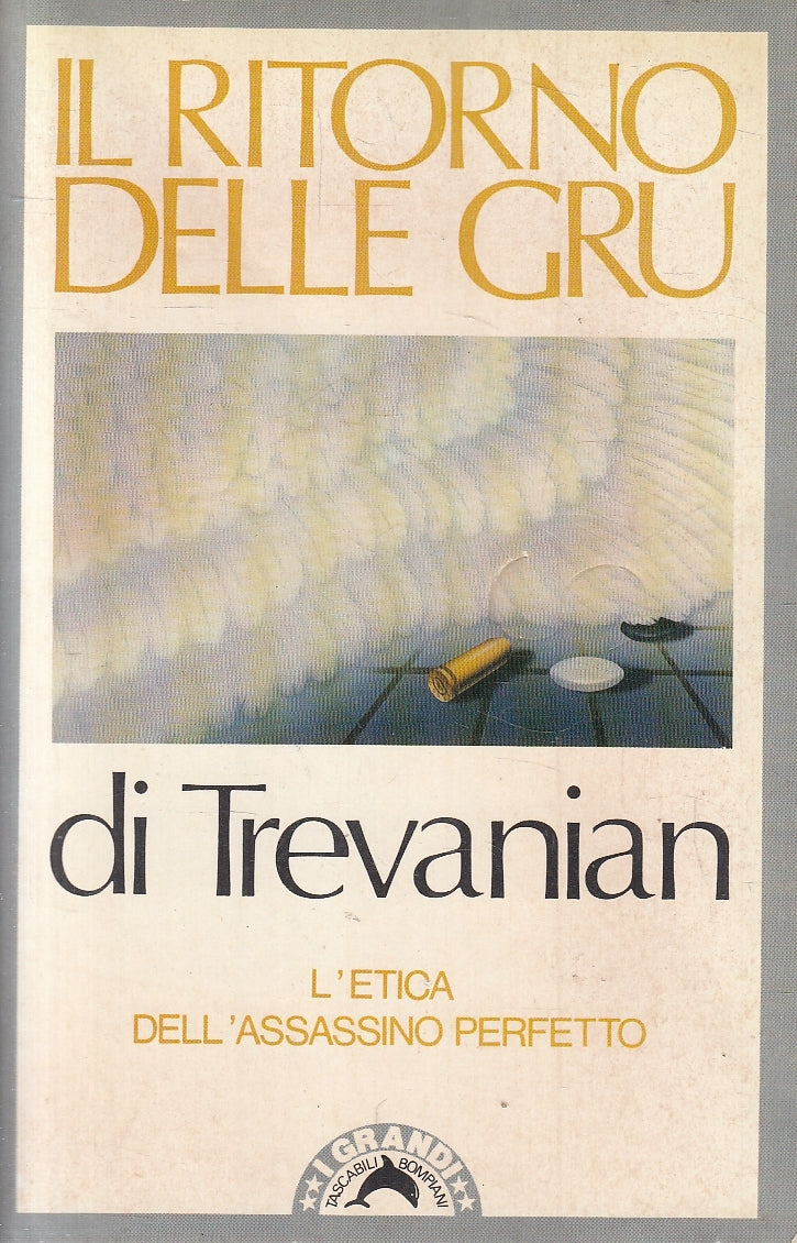 LN2- IL RITORNO DELLE GRU - TREVANIAN - BOMPIANI I GRANDI - B - JXS124