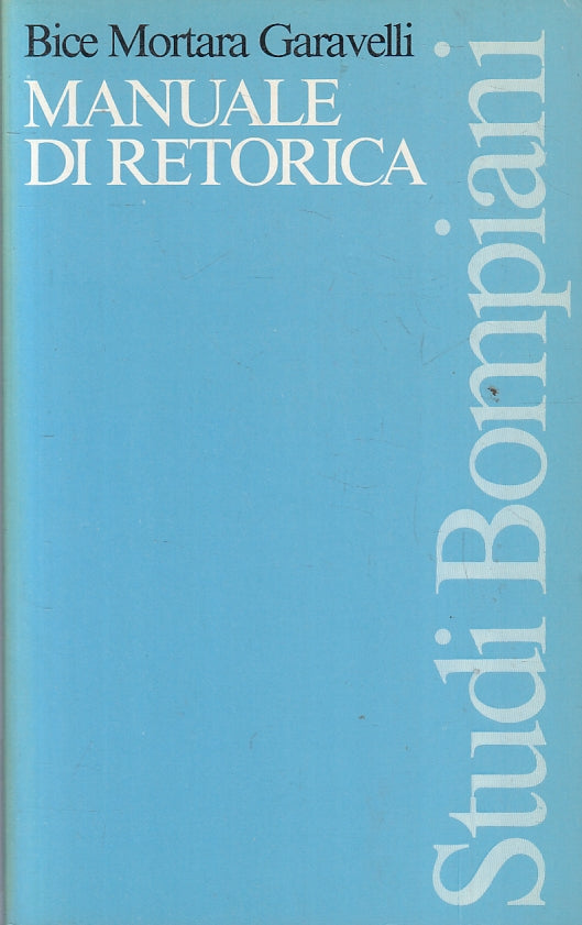 LZ- MANUALE DI RETORICA - BICE MORTARA GARAVELLI - BOMPIANI - STUDI--- B- ZFS111