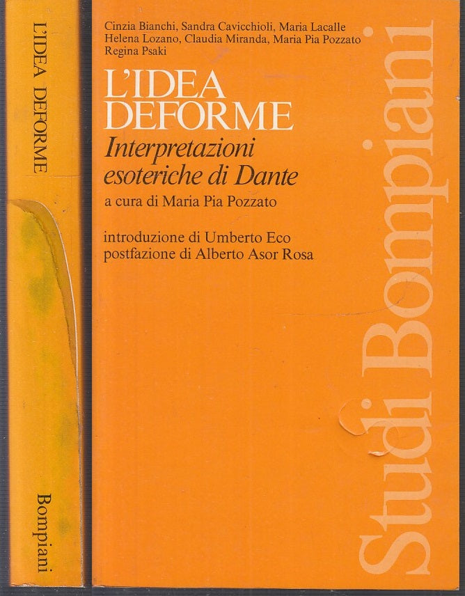 LS- L'IDEA DEFORME INTERPRETAZIONI ESOTERICHE DANTE-- BOMPIANI--- 1989- B- XFS93