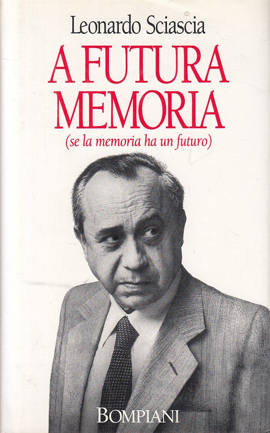 LS- A FUTURA MEMORIA - SCIASCIA - BOMAPINI -- 1a ED. - 1989 - CS - ZFS22