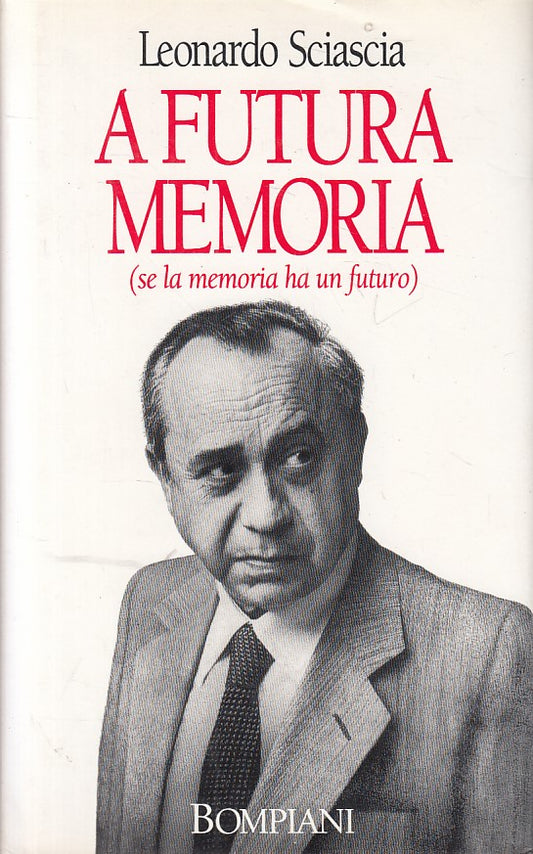 LS- A FUTURA MEMORIA - SCIASCIA - BOMAPINI -- 1a ED. - 1989 - CS - ZFS22
