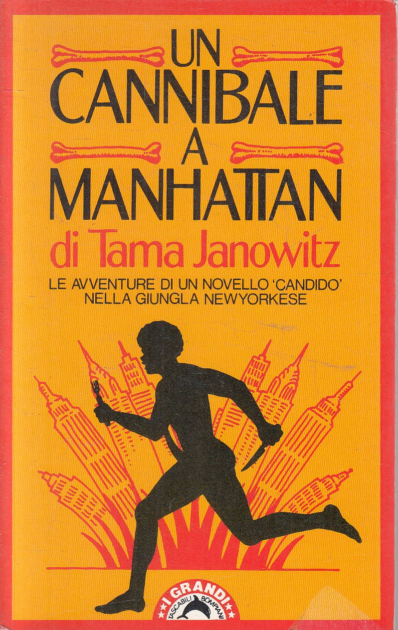 UN CANNIBALE A MANHATTAN - TAMA JANOWITZ - BOMPIANI - B - JXS315