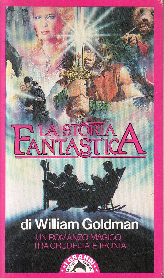 LN- LA STORIA FANTASTICA- WILLIAM GOLDMAN- BOMPIANI- GRANDI TASCABILI- B- YFS160