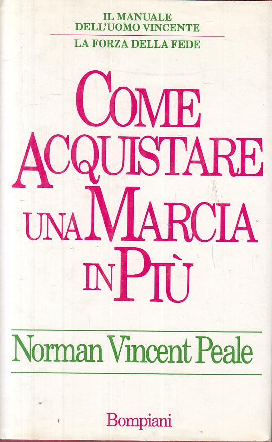LZ- COME ACQUISTARE UNA MARCIA IN PIU' - PEALE - BOMPIANI --- 1991- CS- ZFS622