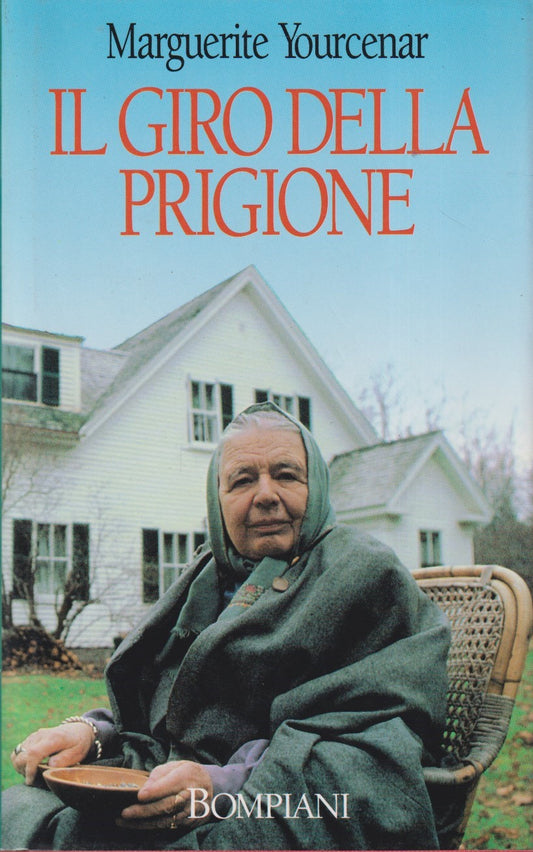 Il giro della prigione - Marguerite Yourcenar - Bompiani - JXS231