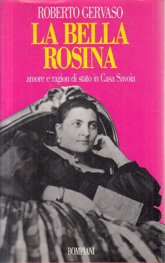 La bella Rosina - Roberto Gervaso - Bompiani - JXS290