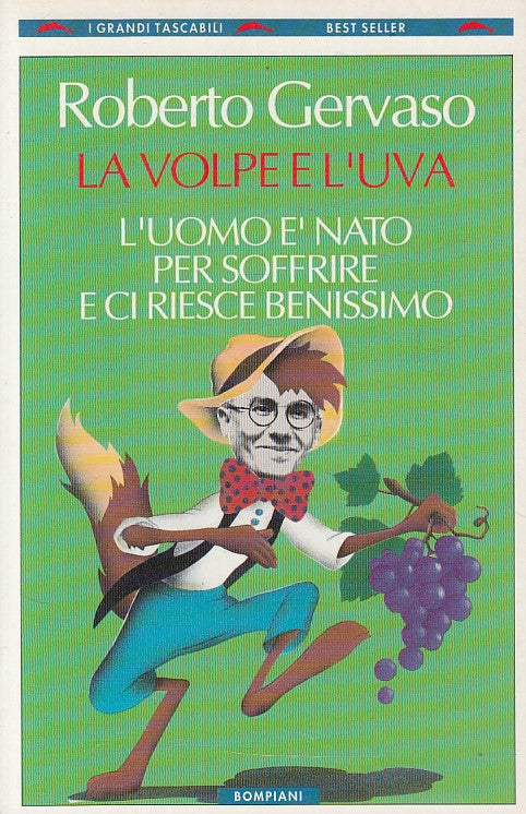 LA VOLPE E L'UVA - ROBERTO GERVASI - BOMPIANI --- 1993 - B - ZDS477