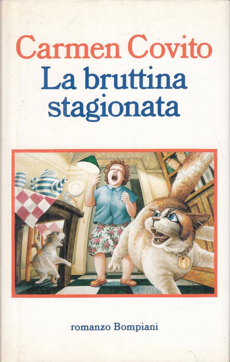 LN2- LA BRUTTINA STAGIONATA - CARMEN COVITO - BOMPIANI - CS- JXS68