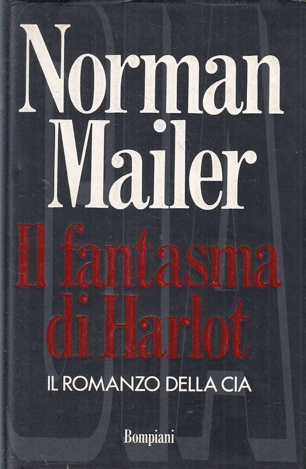 LG- IL FANTASMA DI HARLOT ROMANZO CIA- NORMAN MAILER- BOMPIANI--- 1992- CS- YFS7