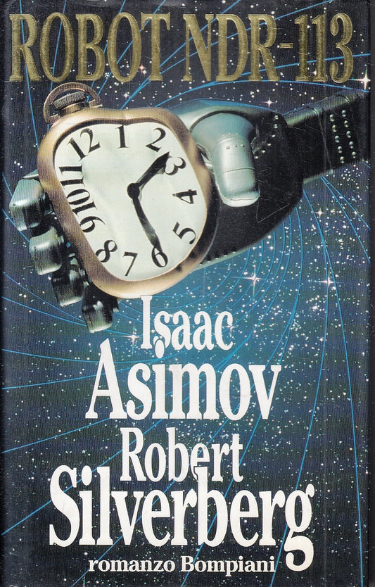 LF- ROBOT NDR-113 - ISAAC ASIMOV ROBERT SILVERBERG - BOMPIANI --- 1992- CS- YFS8