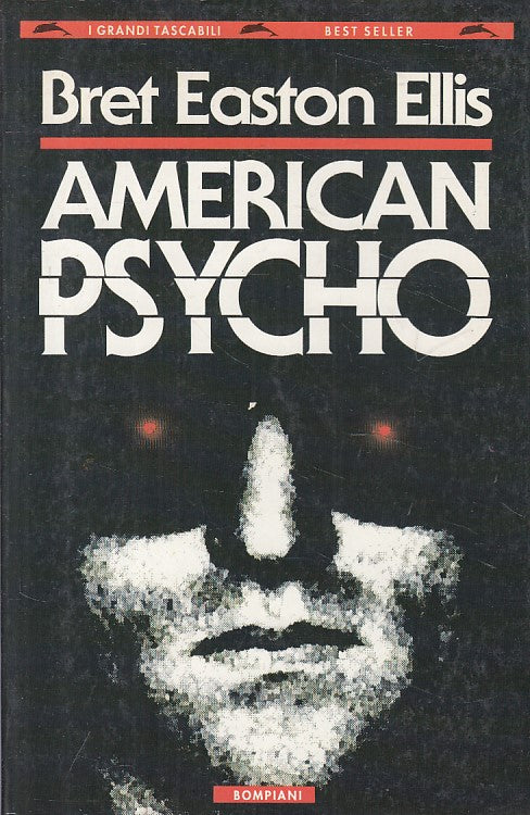 AMERICAN PSYCHO - EASTON ELLIS - BOMPIANI -- 1a ED. - 1993 - B - ZFS426