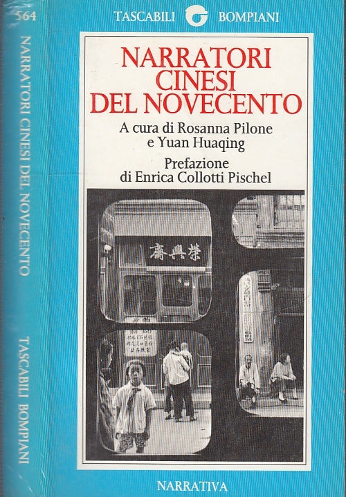 LN- NARRATORI CINESI DEL NOVECENTO - PILONE HUAQING - BOMPIANI--- 1993- B- XFS54