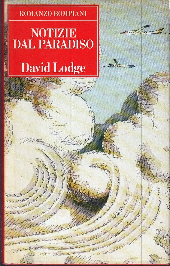 LN2- NOTIZIE DAL PARADISO - DAVID LODGE - ROMANZO BOMPIANI  - CS - JXS265