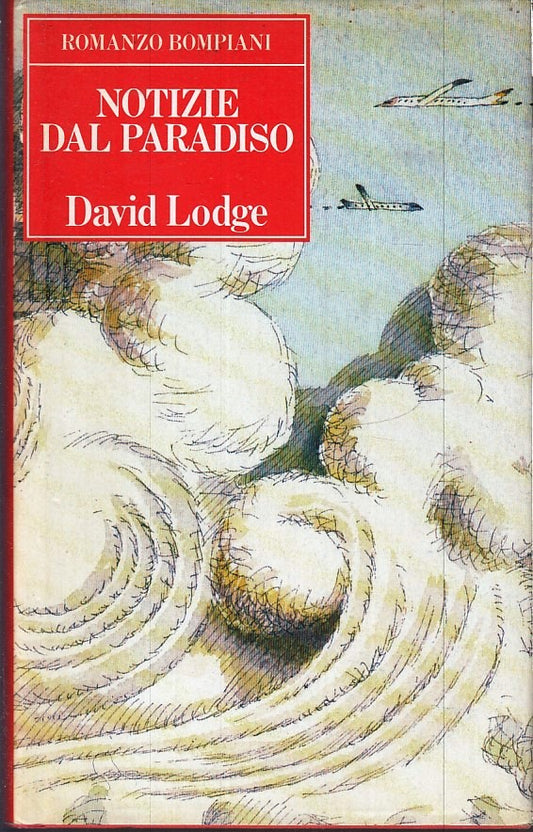 LN2- NOTIZIE DAL PARADISO - DAVID LODGE - ROMANZO BOMPIANI  - CS - JXS265