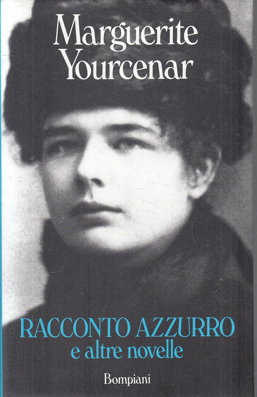 RAZZONTO AZZURRO E ALTRE NOVELLE - YOURCENAR - BOMPIANI - CS - JXS317