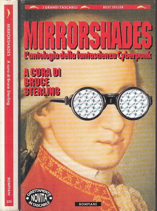 LF- MIRRORSHADES ANTOLOGIA FANTASCIENZA CYBERPUNK -- BOMPIANI --- 1994- B- XFS24