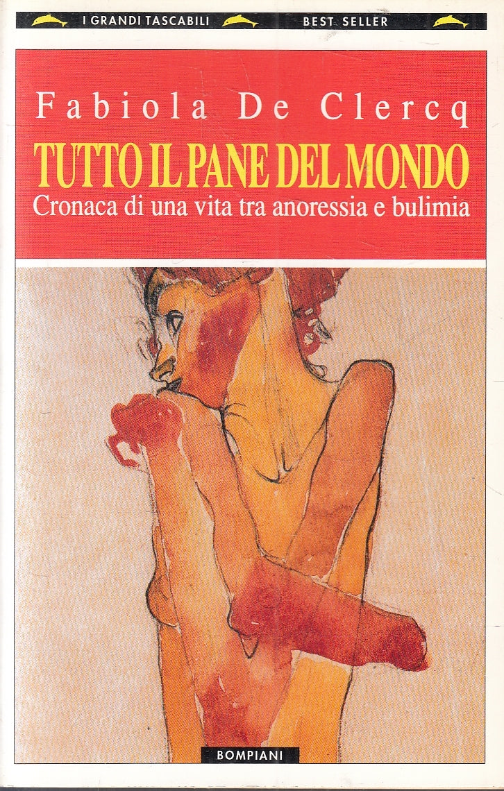 LN- TUTTO IL PANE DEL MONDO - DE CLERCQ - BOMPIANI --- 1998 - B - YFS151