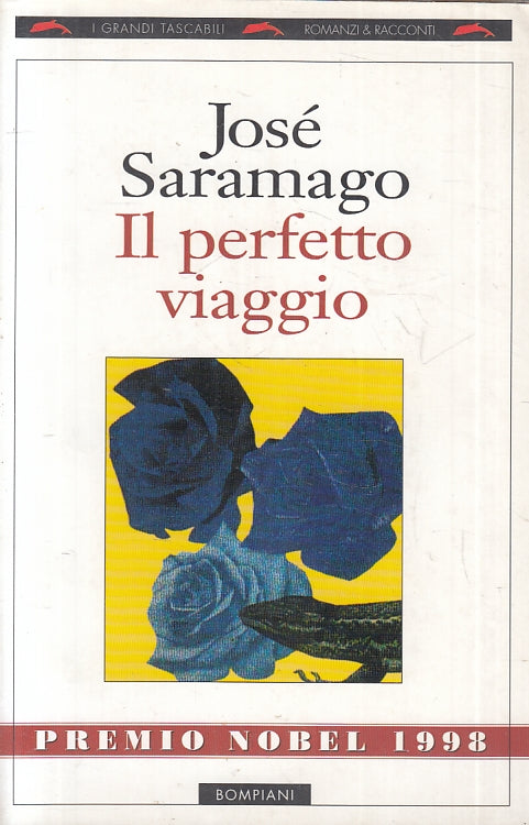 LN-IL PERFETTO VIAGGIO - JOSE' SARAMAGO - BOMPIANI --- 1998 - B - ZFS632