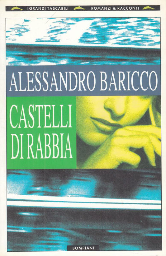 LN2- CASTELLI DI RABBIA- ALESSANDRO BARICCO- BOMPIANI GRANDI TASCABILI- B- JXS46