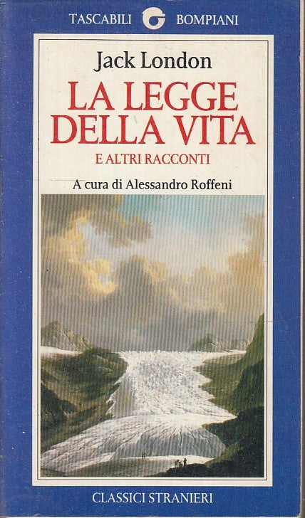 LN- LA LEGGE DELLA VITA - JACK LONDON - BOMPIANI - TASCABILI -- 1994 - B- ZFS155