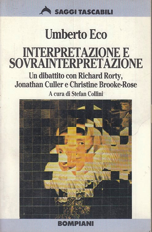 LS- INTERPRETAZIONE E SOVRAINTERPRETAZION- UMBERTO ECO- BOMPIANI- 1995- B-ZFS180