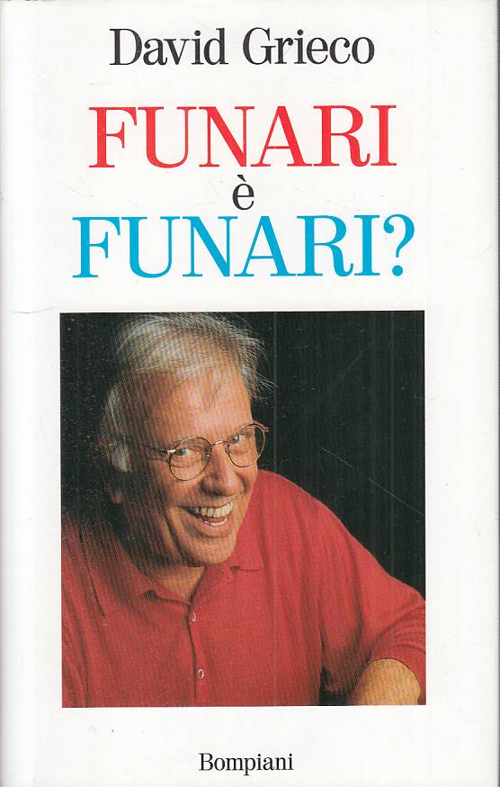 LS- FUNARI E' FUNARI? - GRIECO - BOMPIANI -- 1a ED. - 1995 - CS - YTS96