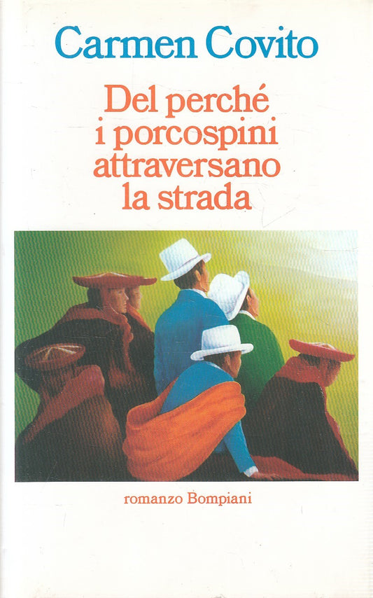 DEL PERCHE' PORCOSPINI ATTRAVERSANO STRADA - COVITO - BOMPIANI - CS- JXS280