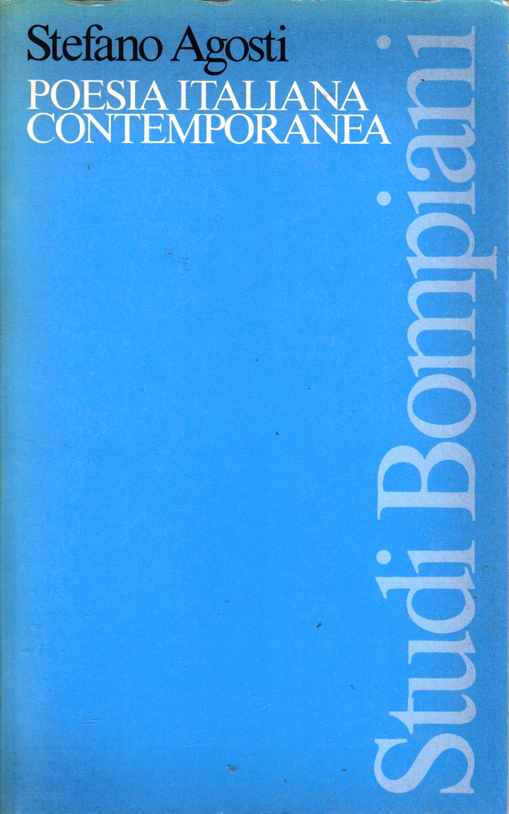Poesia italiana contemporanea - Stefano Agosti - Studi Bompiani - 1a ed.- ZFS89