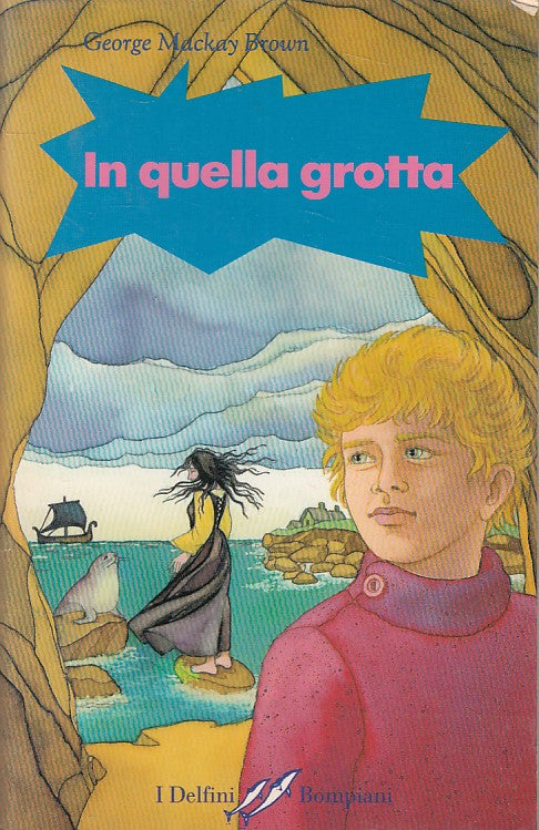 LN- IN QUELLA GROTTA - BROWN - BOMPIANI - DELFINI - 1a ED. - 1995 - B - ZFS618