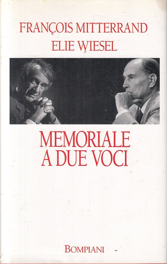 LS- MEMORIALE A DUE VOCI - MITTERAND ELIE WIESEL - BOMPIANI --- 1996 - CS- YFS21