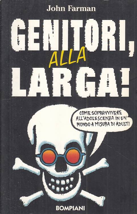Genitori alla larga - John Farman - Bompiani da 12 anni - 1a ed. - ZFS128