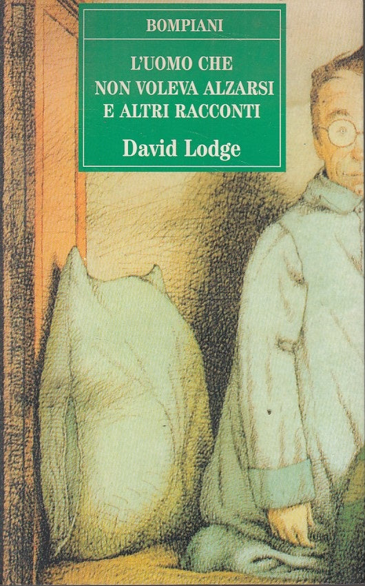 L'UOMO CHE NON VOLEVA ALZARSI - LODGE - BOMPIANI --- 1997 - B - YFS177