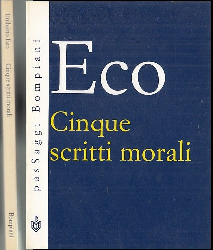LZ- CINQUE SCRITTI MORALI - UMBERTO ECO - PASSAGGI BOMPIANI--- 1997- B- XFS48