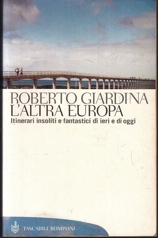 LS- L'ALTRA EUROPA - ROBERTO GIARDINA - BOMPIANI - TASCABILI -- 2004 - B- ZFS230
