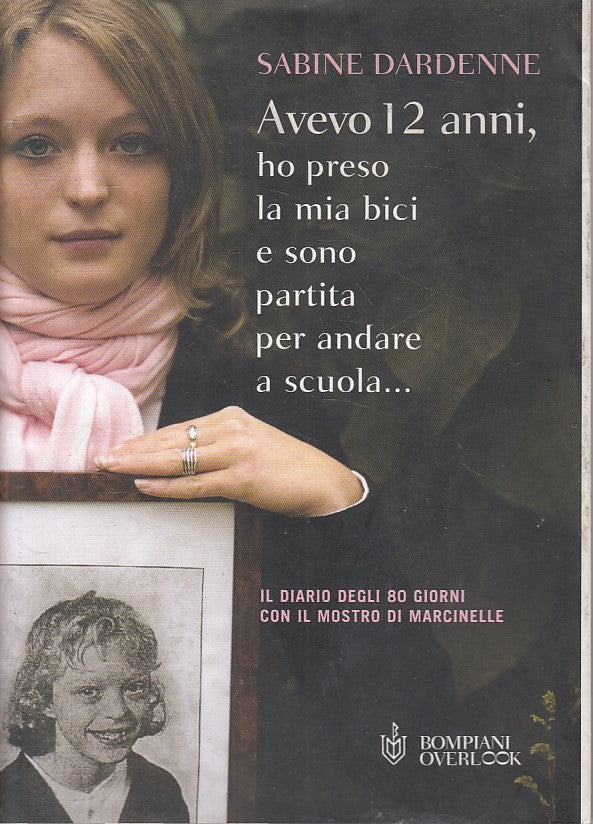 LN- AVEVO 12 ANNI MOSTRO MARCINELLE - DARDENNE - BOMPIANI --- 2004 - BS - ZFS185