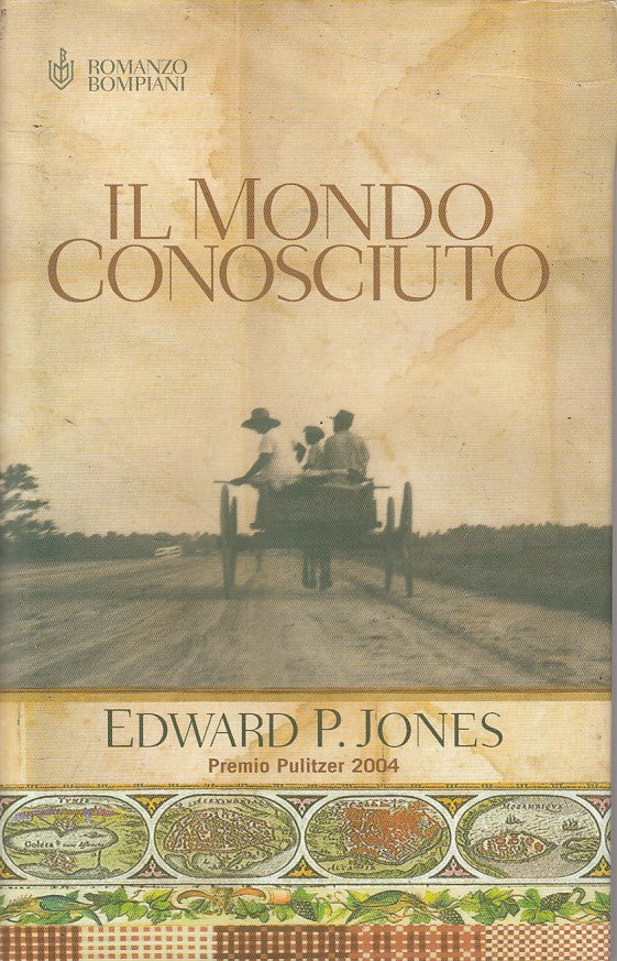 LN- IL MONDO CONOSCIUTO - JONES - BOMPIANI -- 1a ED. - 2005 - CS - YFS327