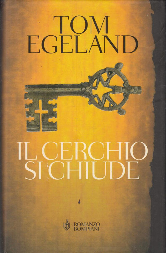 LN2- IL CERCHIO SI CHIUDE - TOM EGELAND - BOMPIANI - CS- JXS66