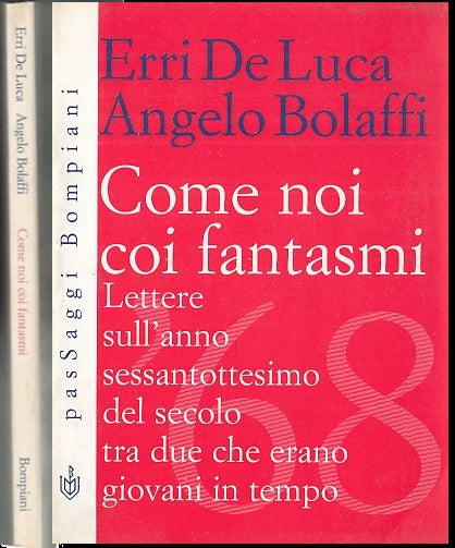 LZ- COME NOI COI FANTASMI - DE LUCA BOLAFFI- PASSAGGI BOMPIANI--- 1998- B- XFS48