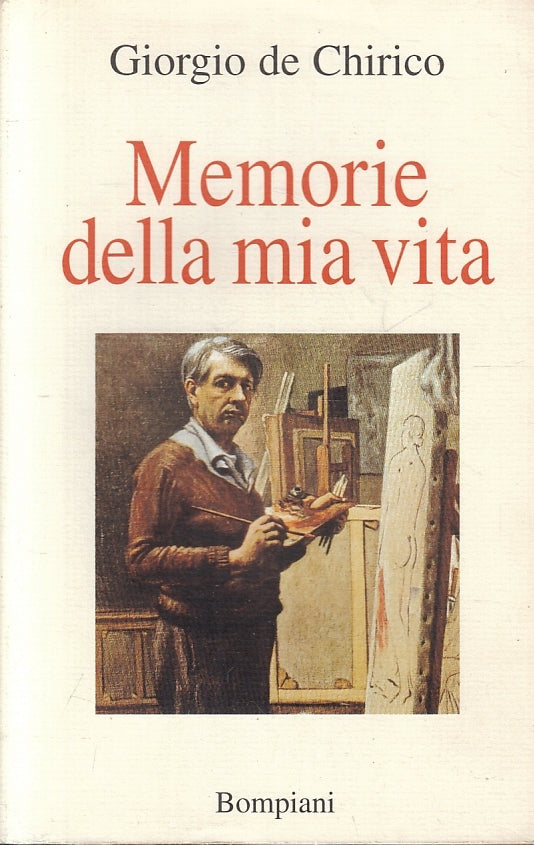 LS- MEMORIE DELLA MIA VITA - GIORGIO DE CHIRICO - BOMPIANI --- 1998 - B - ZFS140