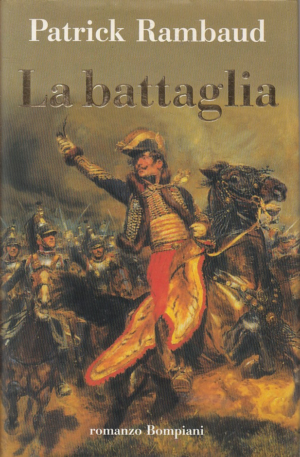 LN- LA BATTAGLIA - PATRICK RAMBAUD - BOMPIANI --- 1999 - CS - ZFS119