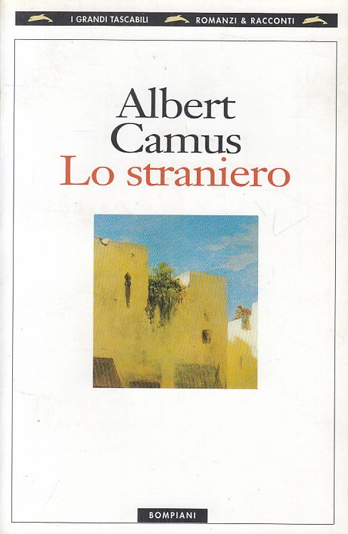 LN- LO STRANIERO - ALBERT CAMUS - BOMPIANI - ROMANZI -- 1999 - B - ZFS618