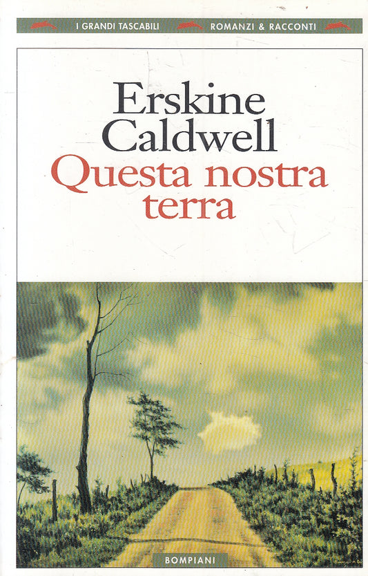 LN2- QUESTA NOSTRA TERRA - CALDWELL - BOMPIANI - B - JXS159