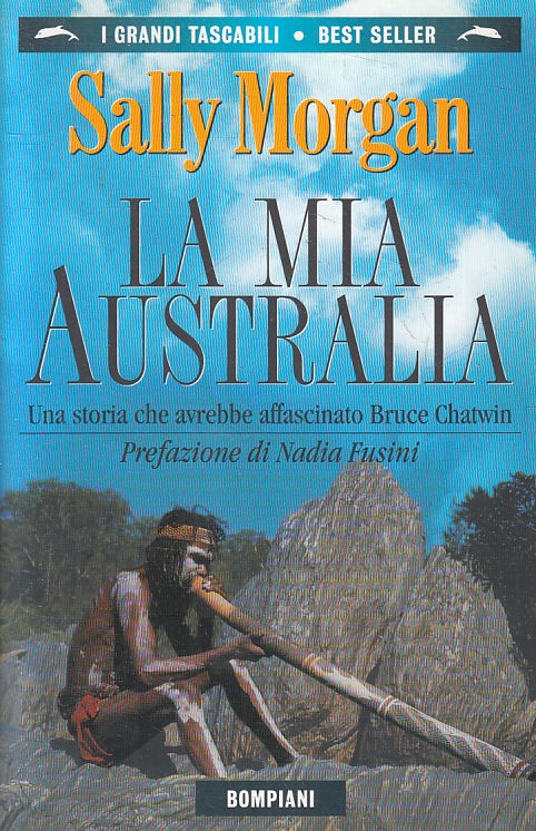 LN- LA MIA AUSTRALIA- SALLY MORGAN- BOMPIANI- GRANDI TASCABILI-- 1999- B- ZFS221