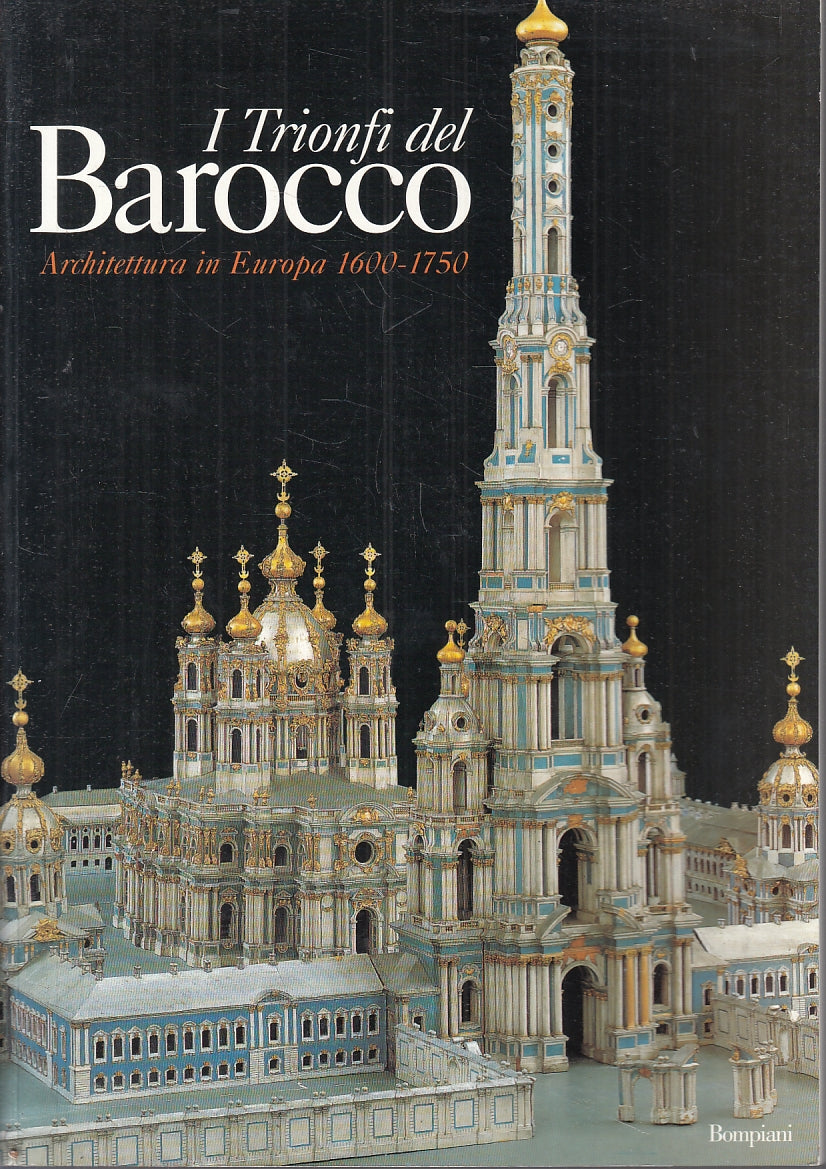 LT- I TRIONFI DEL BAROCCO ARCHITETTURA IN EUROPA -- BOMPIANI--- 1999- B- YFS343